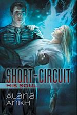 Short-Circuit His Soul