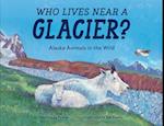 Who Lives near a Glacier?