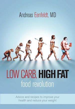 Low Carb, High Fat Food Revolution