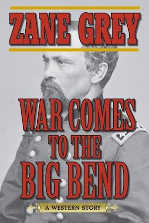 War Comes to the Big Bend