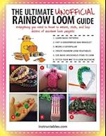 The Ultimate Unofficial Rainbow Looma Guide