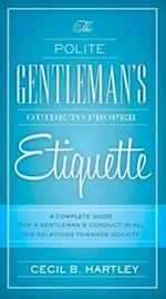 The Polite Gentlemen's Guide to Proper Etiquette