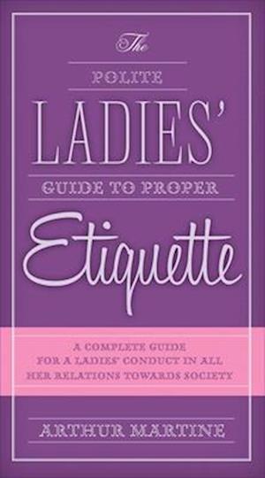 The Polite Ladies' Guide to Proper Etiquette