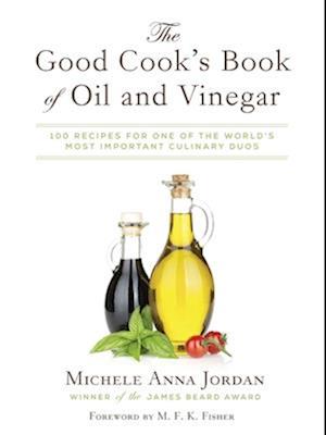 The Good Cook's Book of Oil and Vinegar