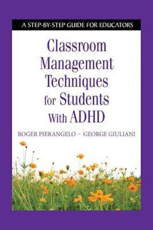 Classroom Management Techniques for Students with ADHD