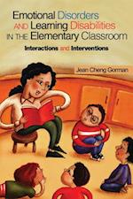Emotional Disorders and Learning Disabilities in the Elementary Classroom