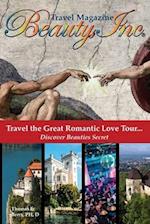 Beauty, Inc: Travel the Great Romantic Love Tour... Discover Beauties Secret 