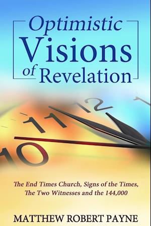 Optimistic Visions of Revelation