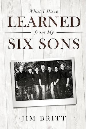 What I Have Learned From My Six Sons