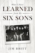 What I Have Learned From My Six Sons