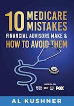 10 Medicare Mistakes Financial Advisors Make And How To Avoid 