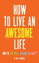 How to Live an Awesome Life