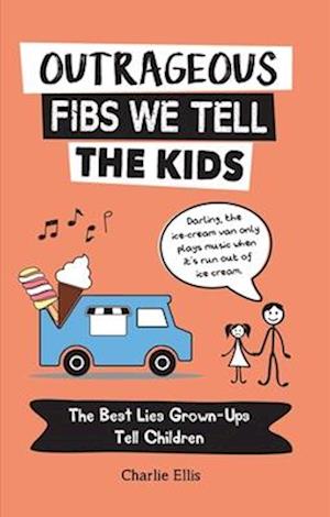 Outrageous Fibs We Tell Kids