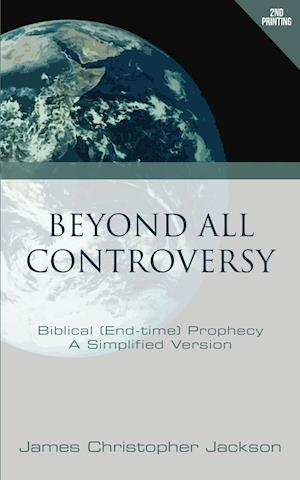 BEYOND ALL CONTROVERSY 2/E