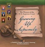 Growing Up Supremely: The Women of the U.S. Supreme Court 
