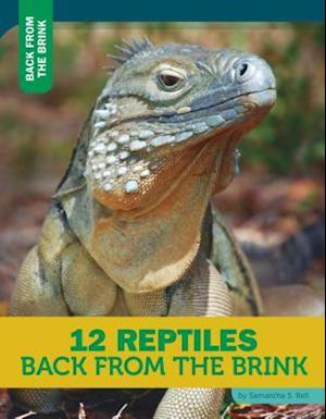 12 Reptiles Back from the Brink