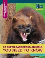 12 Super-Dangerous Animals You Need to Know