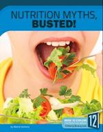 Nutrition Myths, Busted!