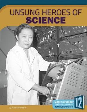 Unsung Heroes of Science