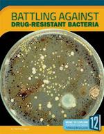 Battling Against Drug-Resistant Bacteria