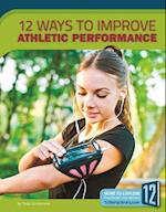 12 Ways to Improve Athletic Performance