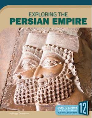 Exploring the Persian Empire