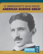 12 Immigrants Who Made American Science Great