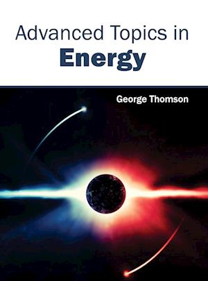 Advanced Topics in Energy