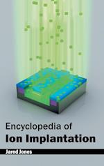 Encyclopedia of Ion Implantation