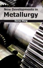 New Developments in Metallurgy