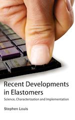 Recent Developments in Elastomers