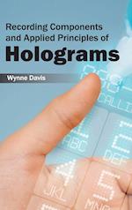 Recording Components and Applied Principles of Holograms