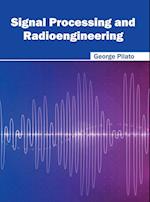 Signal Processing and Radioengineering