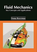 Fluid Mechanics: Key Concepts and Applications 