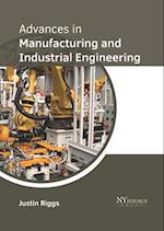 Advances in Manufacturing and Industrial Engineering