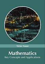 Mathematics: Key Concepts and Applications 