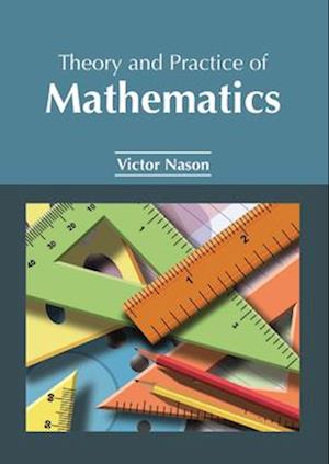 Theory and Practice of Mathematics