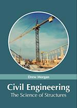 Civil Engineering: The Science of Structures 