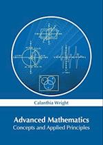 Advanced Mathematics: Concepts and Applied Principles 