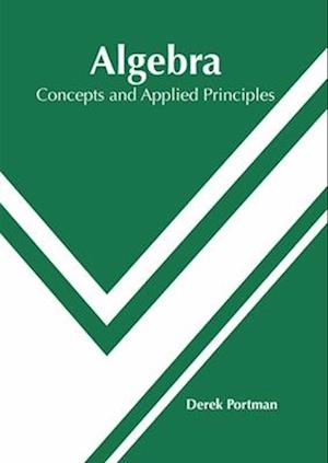 Algebra: Concepts and Applied Principles