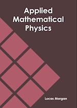 Applied Mathematical Physics