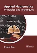 Applied Mathematics: Principles and Techniques 