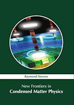 New Frontiers in Condensed Matter Physics