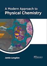 A Modern Approach to Physical Chemistry 