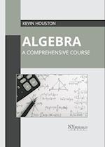 Algebra: A Comprehensive Course 