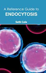 A Reference Guide to Endocytosis