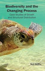 Biodiversity and the Changing Process - Case Studies of Growth and Structural Distribution