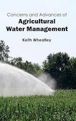 Concerns and Advances of Agricultural Water Management