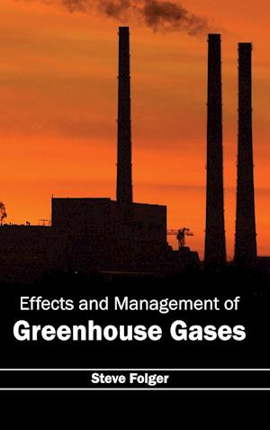 Effects and Management of Greenhouse Gases