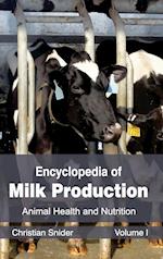 Encyclopedia of Milk Production: Volume I (Animal Health and Nutrition)
